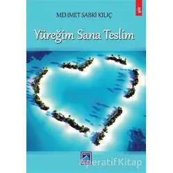 Yüreğim Sana Teslim - Mehmet Sabri Kılıç - Göl Yayıncılık