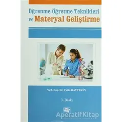 Öğrenme Öğretme Teknikleri ve Materyal Geliştirme - Çetin Baytekin - Anı Yayıncılık