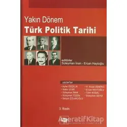 Yakın Dönem Türk Politik Tarihi - Selçuk Çolakoğlu - Anı Yayıncılık