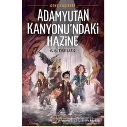 Genç Kaşifler 1 - Adamyutan Kanyonundaki Hazine - S. S. Taylor - Kelime Yayınları