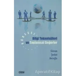 Küresel Bilgi Teknolojileri ve Toplumsal Değerler
