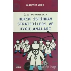 Özel Hastanelerin Hekim İstihdam Stratejileri ve Uygulamaları