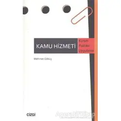 Kamu Hizmeti - Mehmet Göküş - Çizgi Kitabevi Yayınları