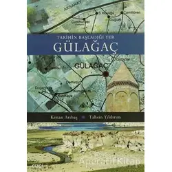 Tarihin Başladığı Yer Gülağaç - Tahsin Yıldırım - Çizgi Kitabevi Yayınları