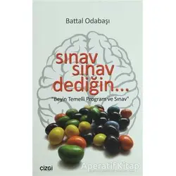 Sınav Sınav Dediğin... - Battal Odabaşı - Çizgi Kitabevi Yayınları