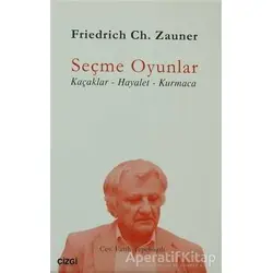 Seçme Oyunlar - Friedrich Ch. Zauner - Çizgi Kitabevi Yayınları