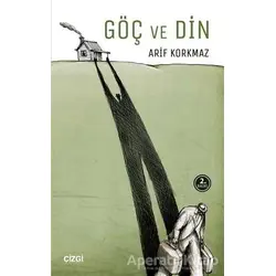 Göç ve Din - Arif Korkmaz - Çizgi Kitabevi Yayınları