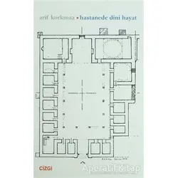 Hastanede Dini Hayat - Arif Korkmaz - Çizgi Kitabevi Yayınları