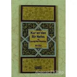 Kur’an’dan Bir Nefes ve İçerdiği İlmi Disiplinler - Ali Gür - Tebeşir Yayınları