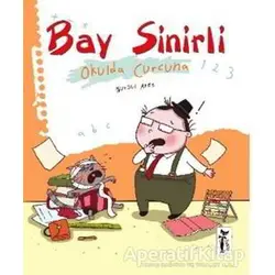 Bay Sinirli - Okulda Curcuna - Nurgül Ateş - Çizmeli Kedi Yayınları
