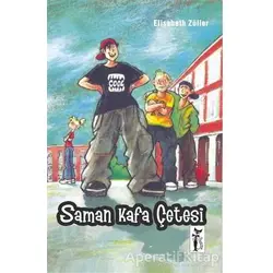 Saman Kafa Çetesi - Elisabeth Zöller - Çizmeli Kedi Yayınları