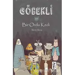 Göbekli ve Bir Ordu Kedi - Murat Aksoy - Çizmeli Kedi Yayınları