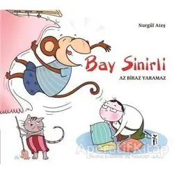 Bay Sinirli - Az Biraz Yaramaz - Nurgül Ateş - Çizmeli Kedi Yayınları