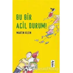 Bu Bir Acil Durum! - Martin Klein - Çizmeli Kedi Yayınları