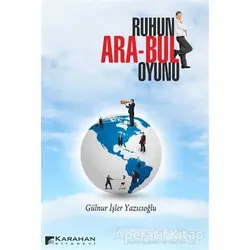 Ruhun Ara-Bul Oyunu - Gülnur İşler Yazıcıoğlu - Karahan Kitabevi
