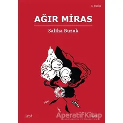 Ağır Miras - Saliha Buzok - Başka Yerler Yayınları
