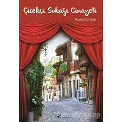 Çiçekçi Sokağı Cinayeti - Kosta Kortidis - Başka Yerler Yayınları