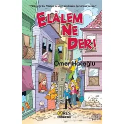 Elalem Ne Der! - Ömer Hacoğlu - Ares Yayınları