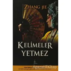 Kelimeler Yetmez - Zhang Jie - Galata Yayıncılık