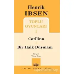 Toplu Oyunları 1: Catilina - Bir Halk Düşmanı - Henrik İbsen - Mitos Boyut Yayınları