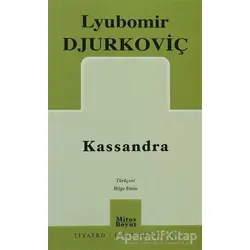 Kassandra - Lyubomir Djurkoviç - Mitos Boyut Yayınları