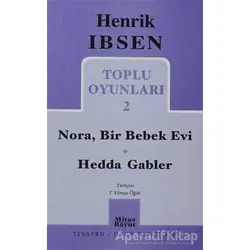 Toplu Oyunları 2: Nora, Bir Bebek Evi - Hedda Gabler - Henrik İbsen - Mitos Boyut Yayınları