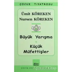 Büyük Yarışma - Küçük Müfettişler - Nursen Köreken - Mitos Boyut Yayınları