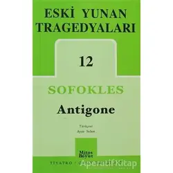 Eski Yunan Tragedyaları 12: Antigone - Sofokles - Mitos Boyut Yayınları