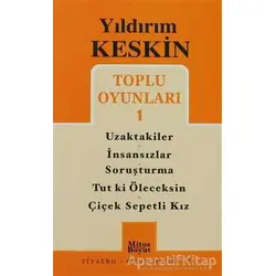Toplu Oyunları 1: Uzaktakiler - İnsansızlar - Soruşturma -Tut ki Öleceksin - Çiçek Sepetli Kız