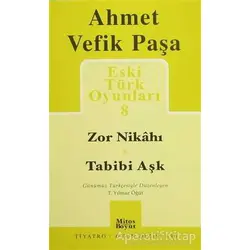 Eski Türk Oyunları 8 - Ahmet Vefik Paşa - Mitos Boyut Yayınları