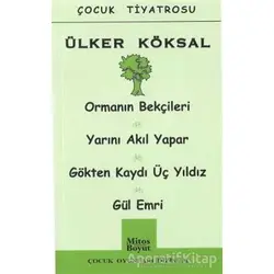 Orman Bekçileri - Yarını Akıl Yapar - Gökten Kaydı Üç Yıldız - Gül Emri