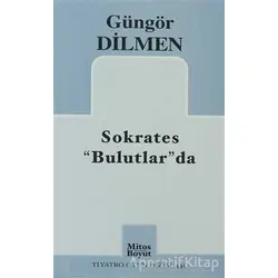 Sokrates Bulutlar’da - Güngör Dilmen - Mitos Boyut Yayınları