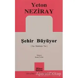Şehir Büyüyor - Yeton Neziray - Mitos Boyut Yayınları