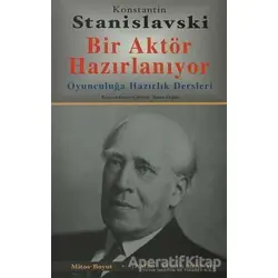 Bir Aktör Hazırlanıyor - Konstantin Stanislavski - Mitos Boyut Yayınları