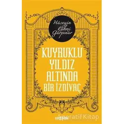 Kuyruklu Yıldız Altında Bir İzdivaç - Hüseyin Rahmi Gürpınar - Kaldırım Yayınları