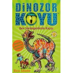 Dinozor Koyu 6 - Dev Sürüngenlerin Kaçışı - Rex Stone - Artemis Yayınları