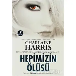 Hepimizin Ölüsü - Charlaine Harris - Artemis Yayınları