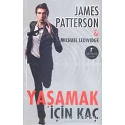Yaşamak İçin Kaç - James Patterson - Artemis Yayınları