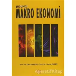 Bugünkü Makro Ekonomi - Nazım Ekren - Ezgi Kitabevi Yayınları