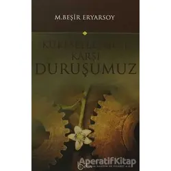 Küreselleşmeye Karşı Duruşumuz - M. Beşir Eryarsoy - Beka Yayınları