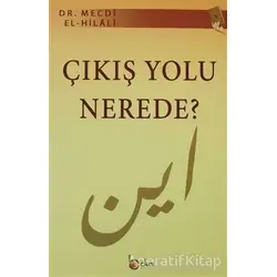Çıkış Yolu Nerede? - Mecdi El-Hilali - Beka Yayınları