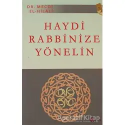 Haydi Rabbinize Yönelin - Mecdi El-Hilali - Beka Yayınları