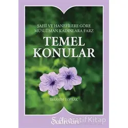 Temel Konular - İbrahim Toprak - Şadırvan Yayınları