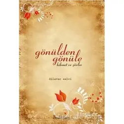 Gönülden Gönüle Hikmet ve Şiirler - Dilaver Selvi - Şadırvan Yayınları