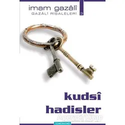 Kudsi Hadisler - Gazali Risaleleri 3 - İmam-ı Gazali - Semerkand Yayınları