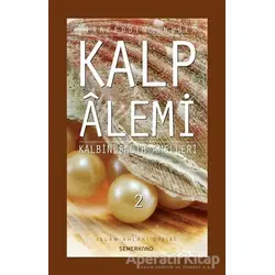 Kalp Alemi 2 - Kalbin Salih Amelleri - Siraceddin Önlüer - Semerkand Yayınları