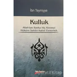 Kulluk - Takiyyuddin İbn Teymiyye - Takva Yayınları