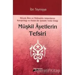 Müşkil Ayetlerin Tefsiri - Takiyyuddin İbn Teymiyye - Takva Yayınları