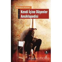 Kendi İçine Düşenler Ansiklopedisi - Selman Bayer - Okur Kitaplığı