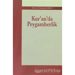 Kur’an’da Peygamberlik - Muammer Esen - Araştırma Yayınları